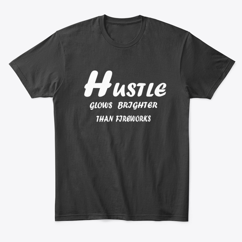 Hustle Glows Brighter Than Fireworks