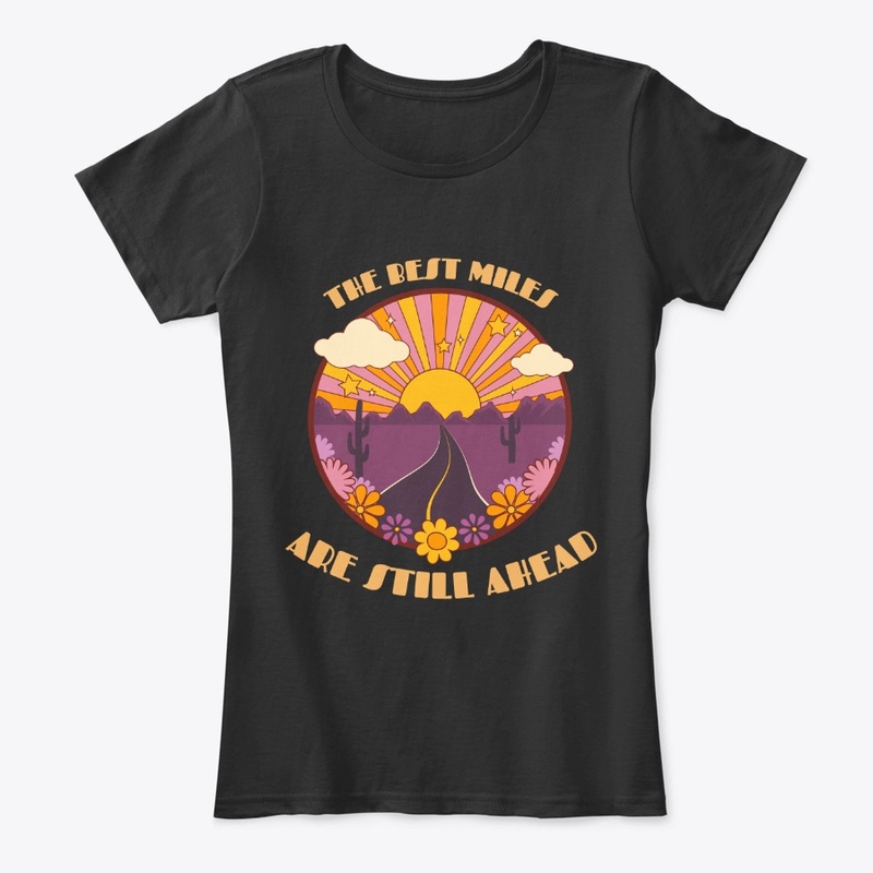 The Best Miles Are Still Ahead