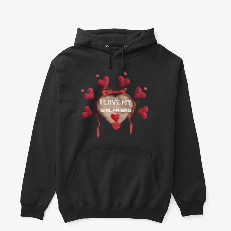 i love my girlfriend shirt