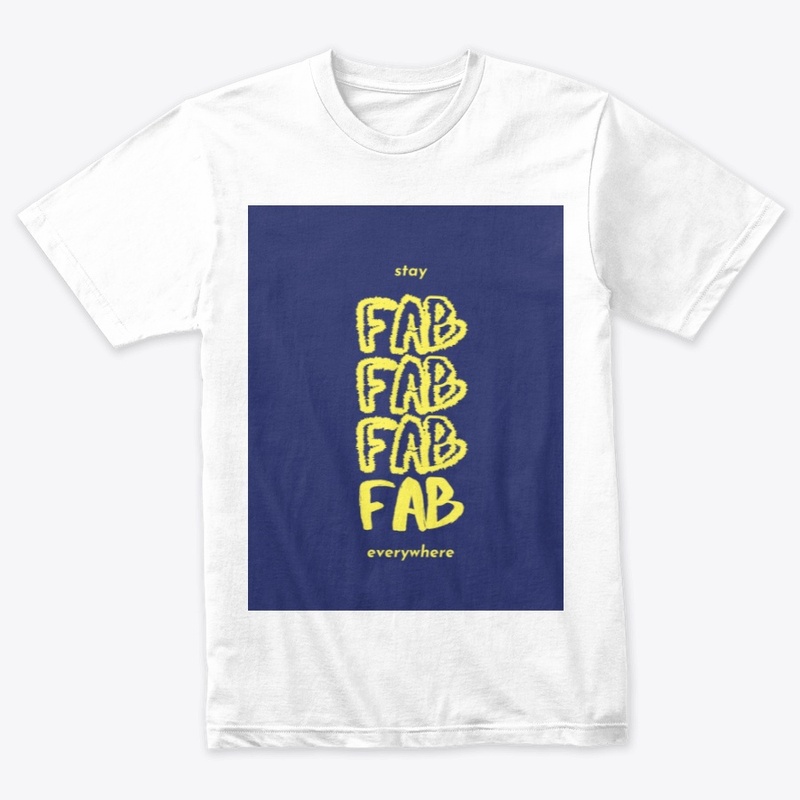 STAY FAB FAB FAB EVERYDAY