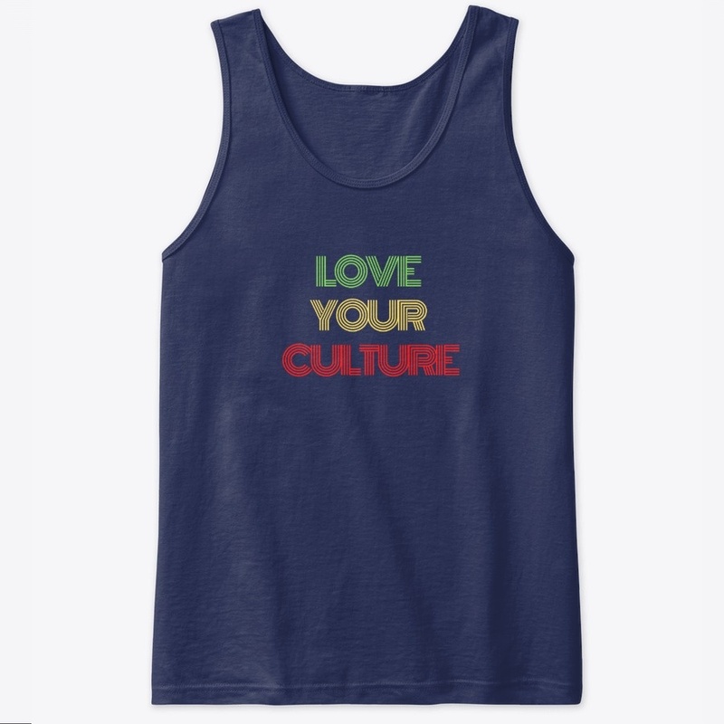 Love your culture