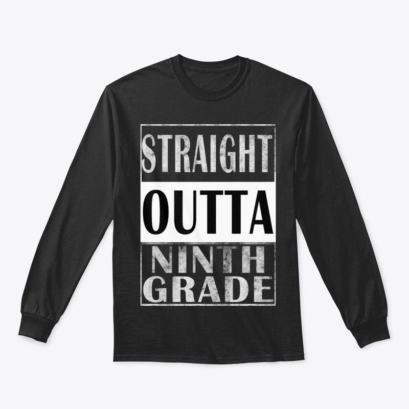 Awesome Gift Straight Outta Ninth Grade