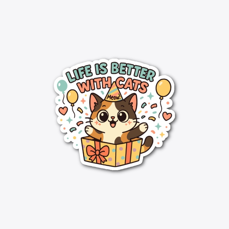Life Is Better With Cats Surprise Gift