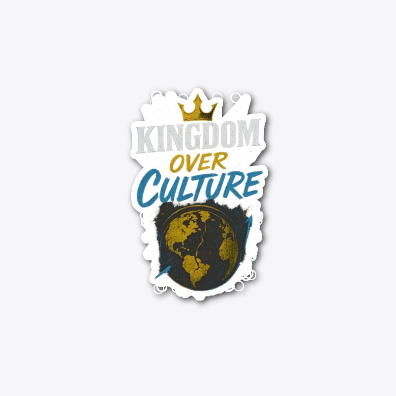 Kingdom Over Culture 