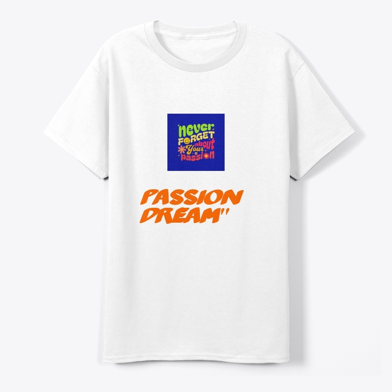 "Never Forget About Your Passion: