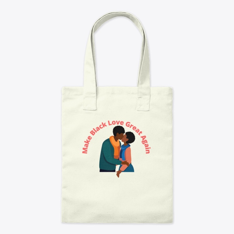 Make Black Love Great Again 