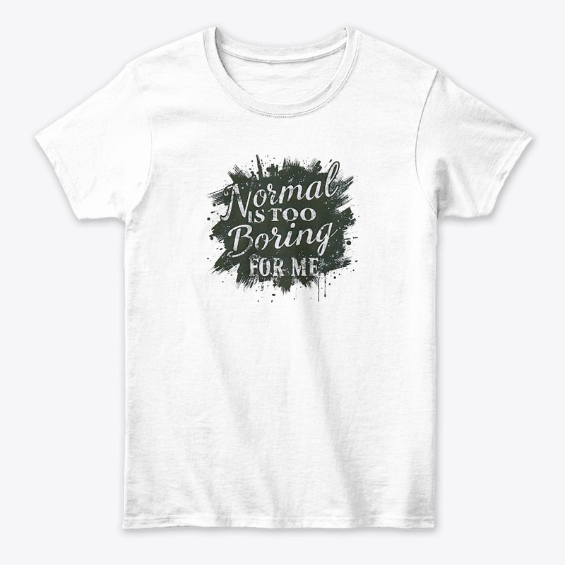 Normal Is Too Boring