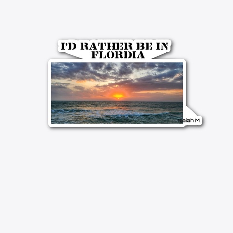 I'd Rather Be In Florida Standard T-Shirt Front