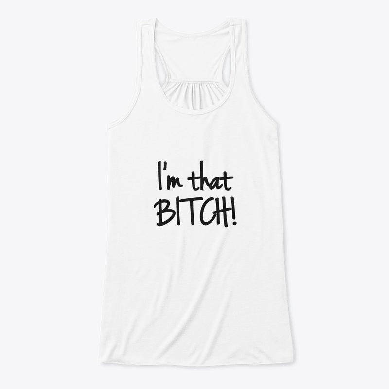 I'm that bitch