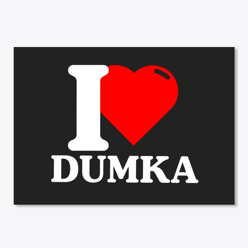 I Love Dumka
