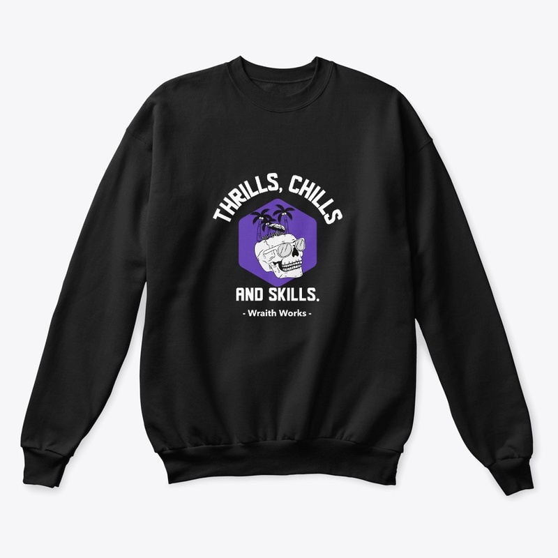 Thrills, Chills, and Skills.
