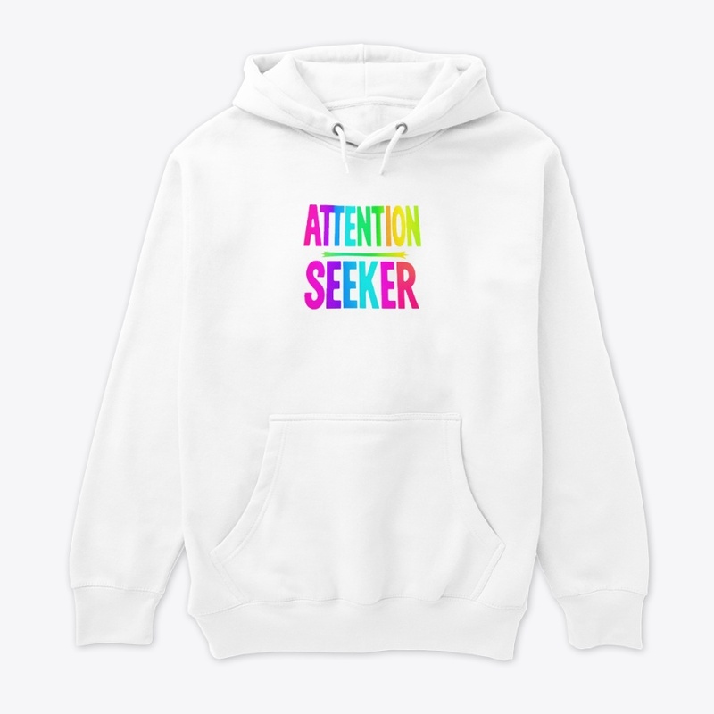 ATTENTION SEEKER Statement Tee