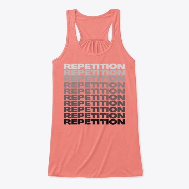 EXERCISE NEEDS REPETITION GRADIENT