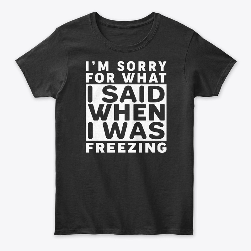 I Am Sorry For What I Said