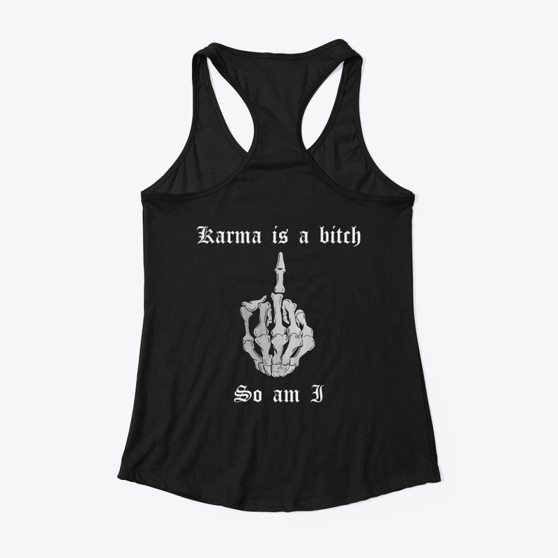 Karma is a Bitch
