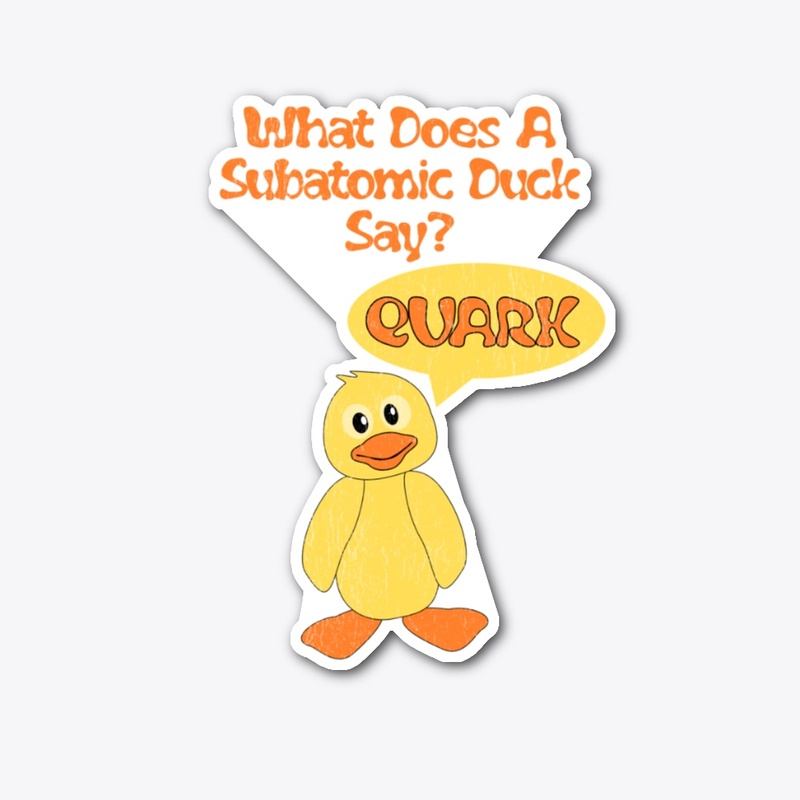 Subatomic duck