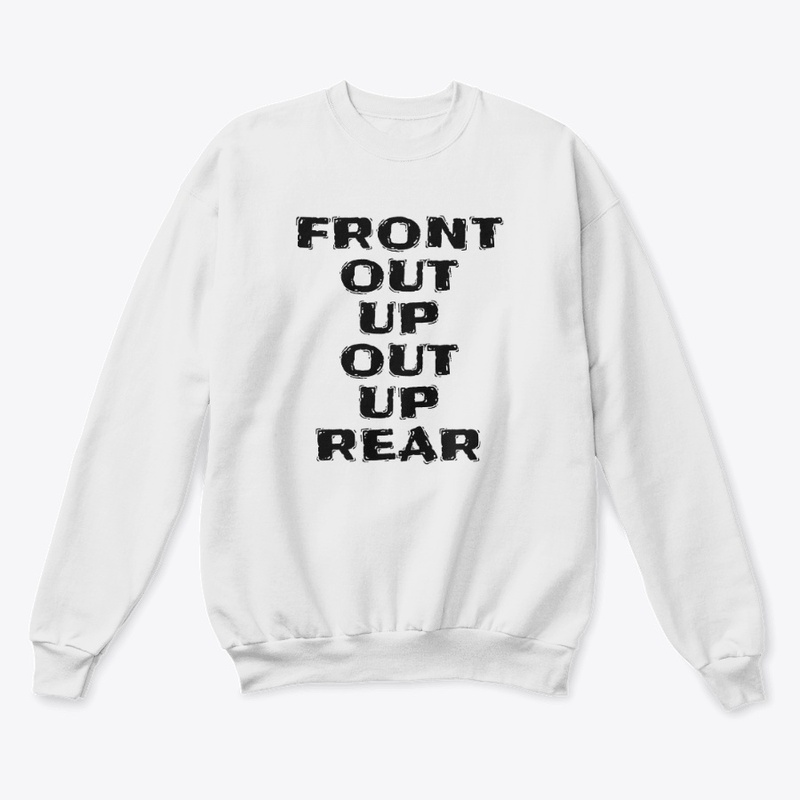 Front Out Up Out Up Rear - Unisex Classic Crewneck Sweatshirt - Unisex Classic Crewneck Sweatshirt - Unisex Classic Crewneck Sweatshirt - Unisex Classic Crewneck Sweatshirt
