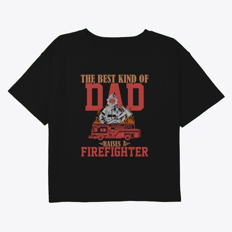 Dad raises a firefighter