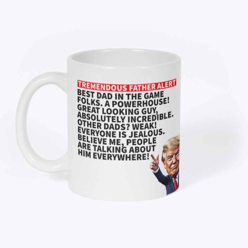 Tremendous Father Alert 