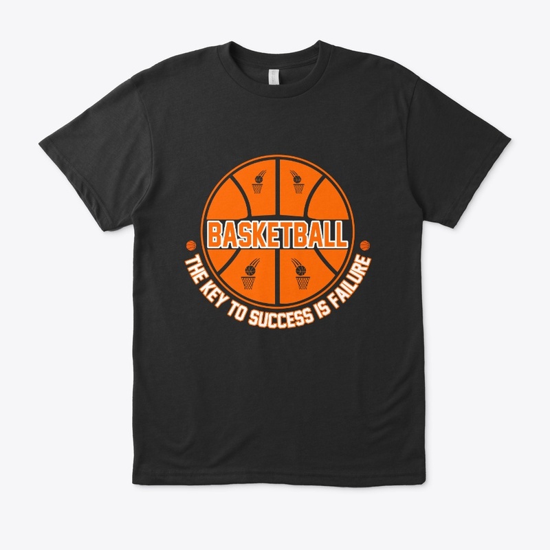 Basketball The Key to Success is -Tshirt