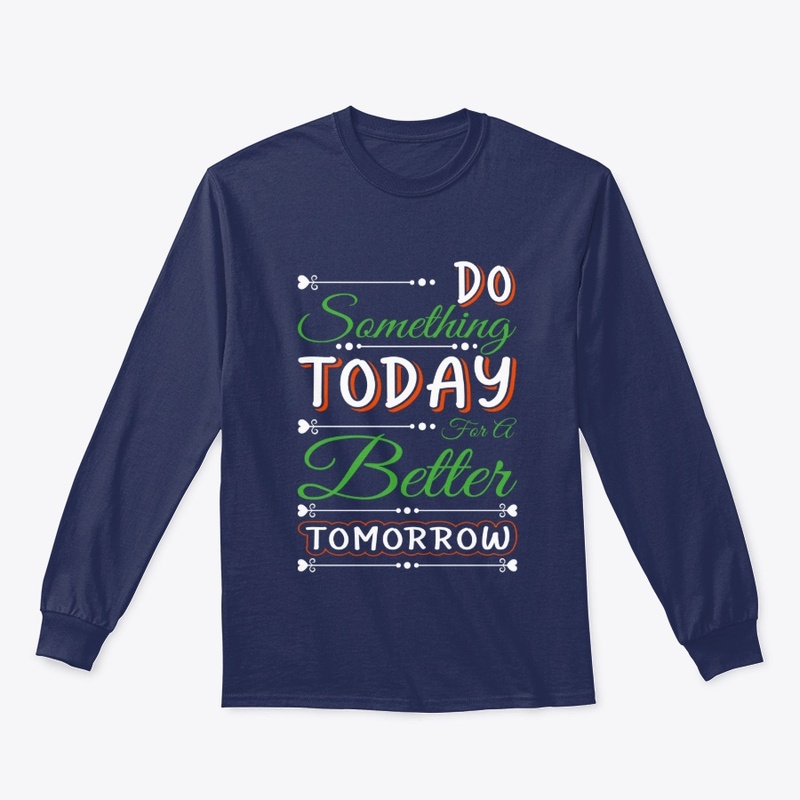 Typography Do something Today T-Shirt 