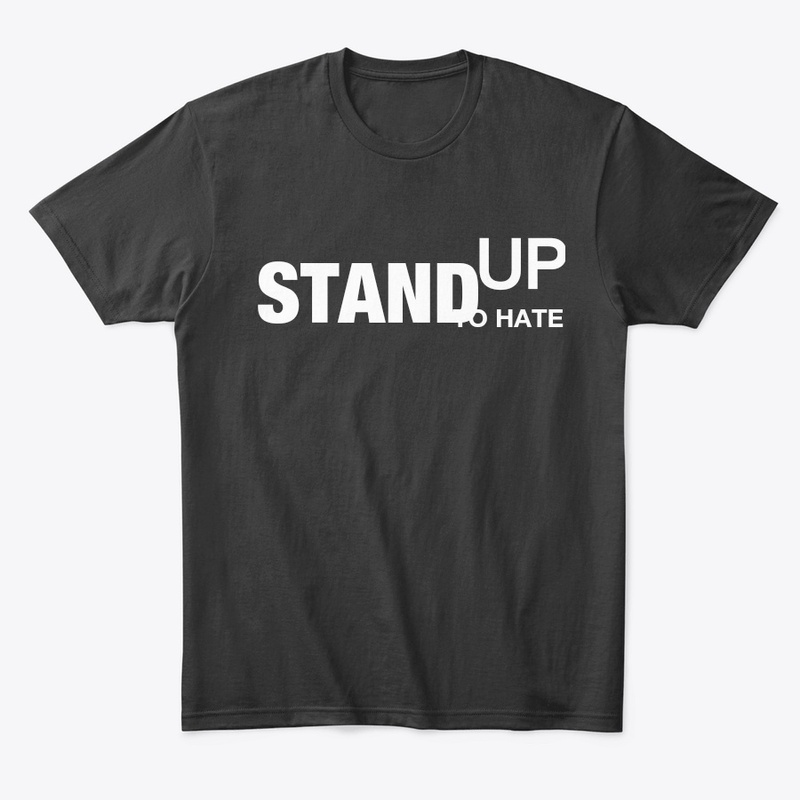 Stand up to hate t shirt for man