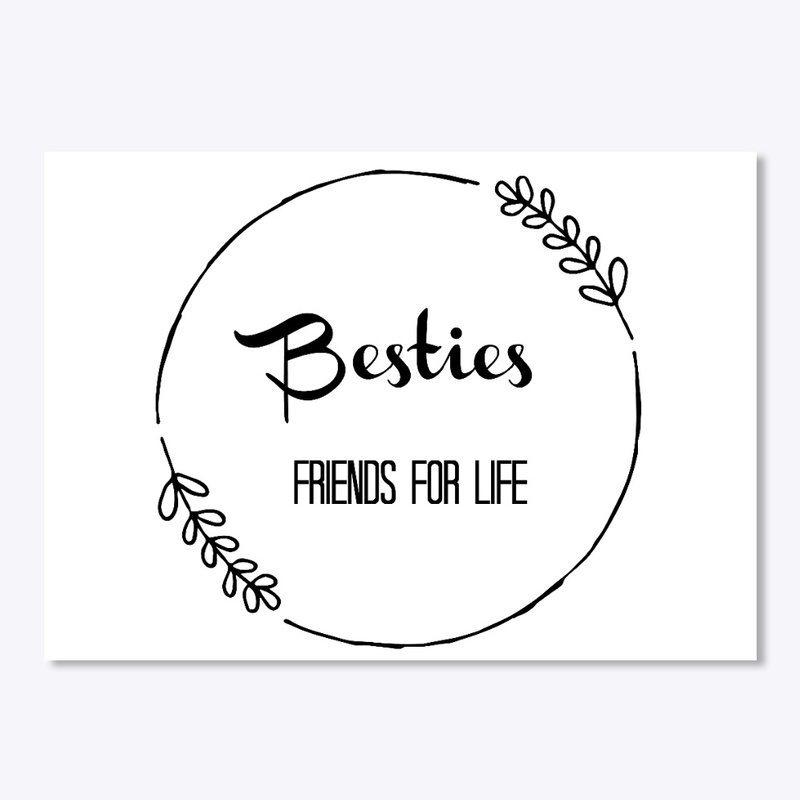 Besties Friends For Life
