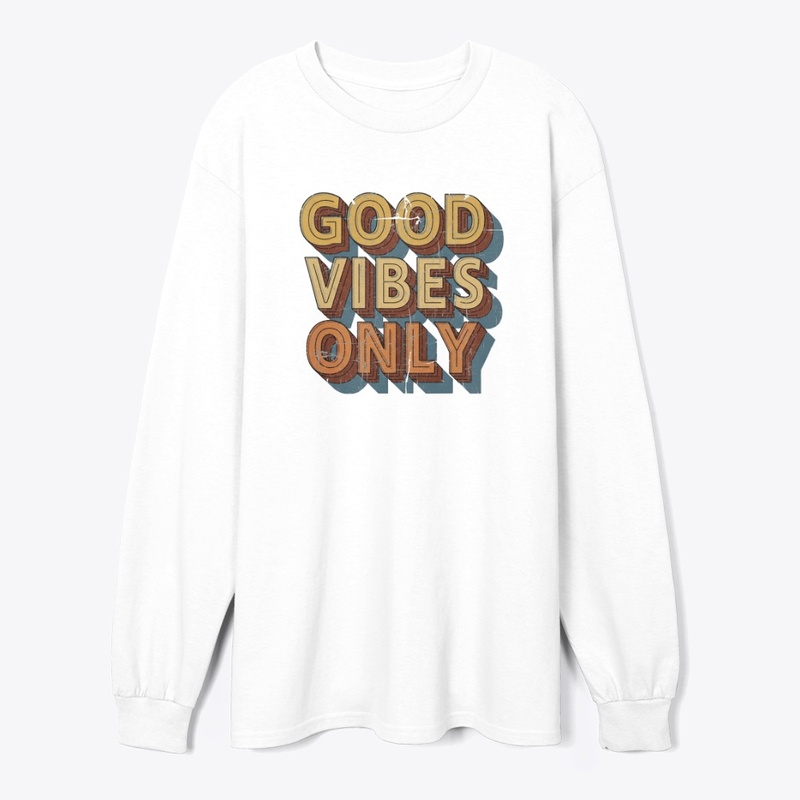 Good Vibes Only