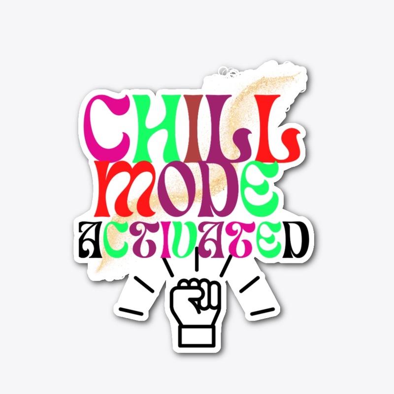 Chill mode activated 