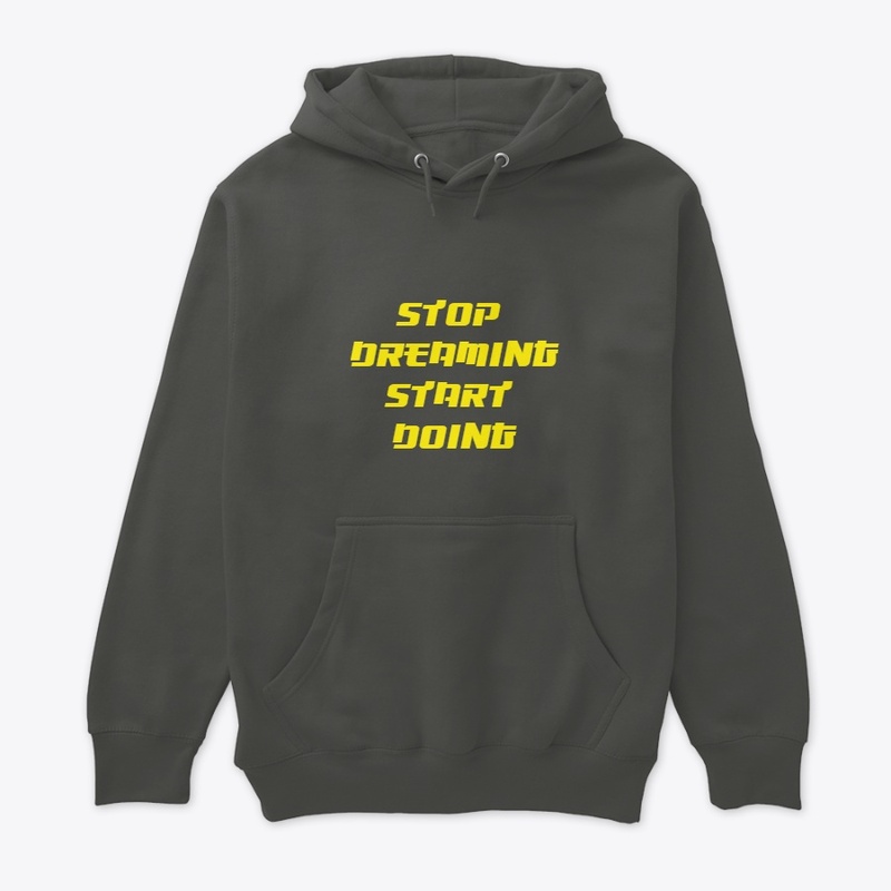 Stop Dreaming Start Doing