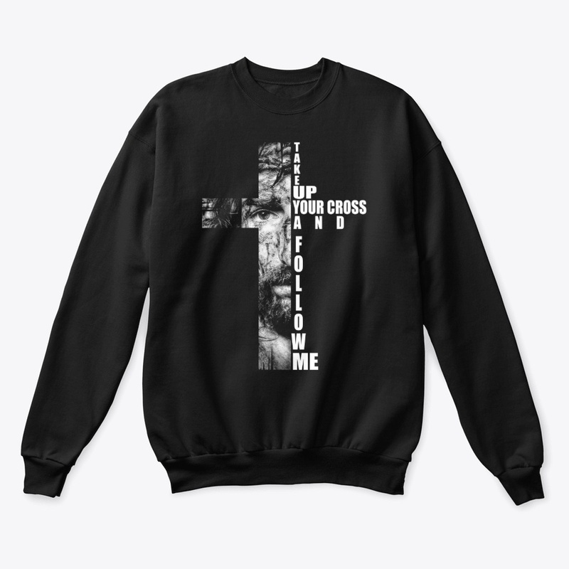 Take Up Your Cross Jesus Shirt