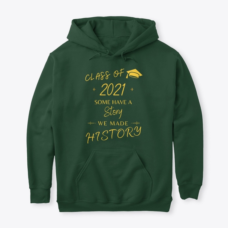 Class of 2021 We Made History