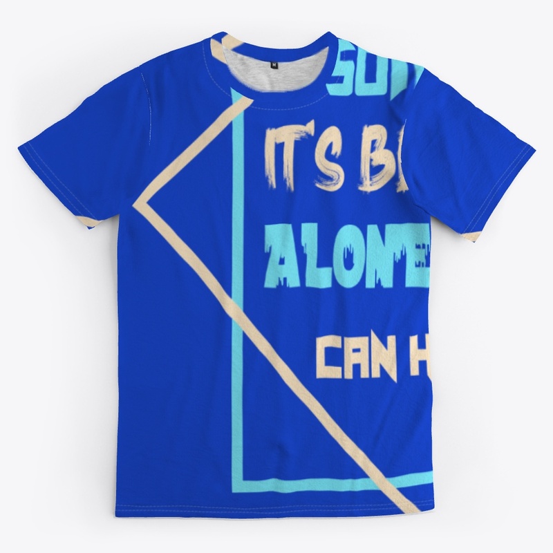 Sometimes It's Better To Be Alone