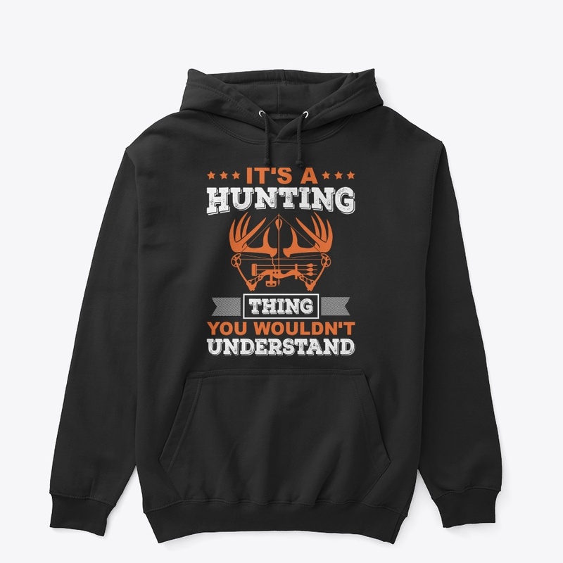 Its a Hunting Things You Wouldn't