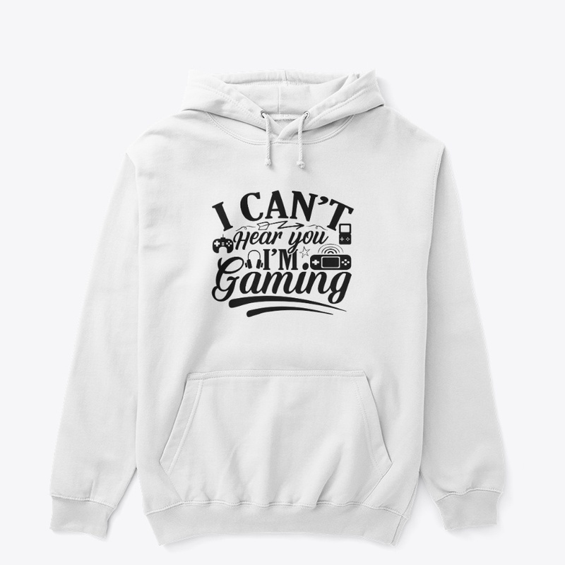 I Can’t Hear You I’m Gaming 