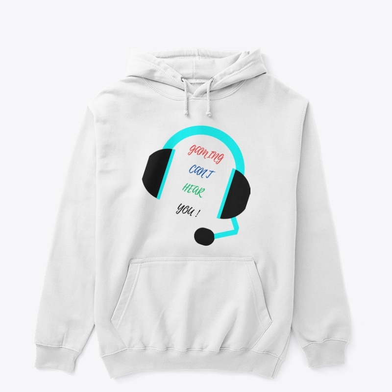 Gaming t-shirt, can't hear you 