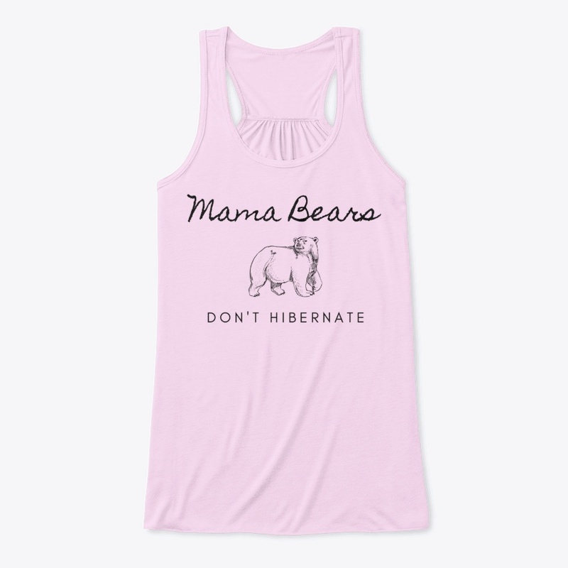 Mama Bears Don't Hibernate