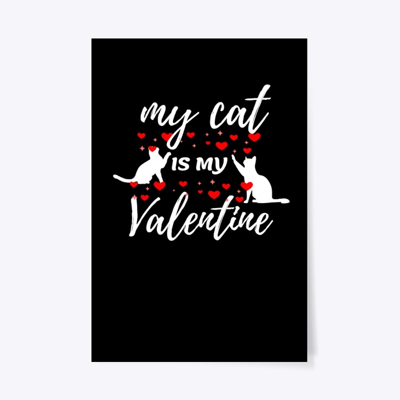 My Cat is my Valentine Gift Idea 