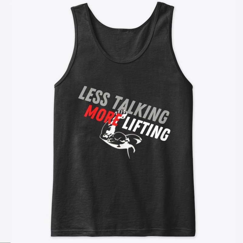Less Talking More Lifting