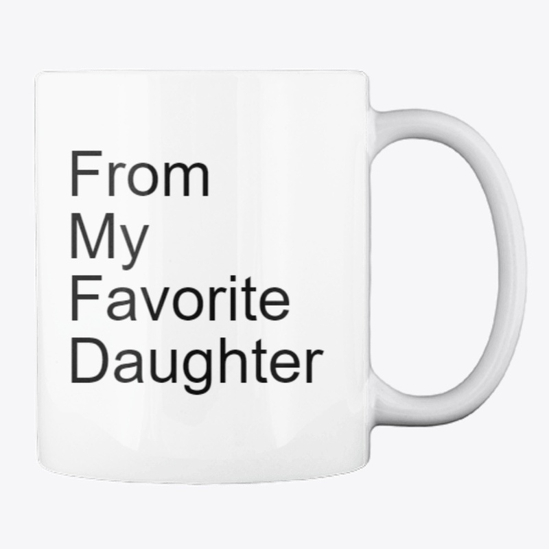 Mug - From My Favorite Daughter