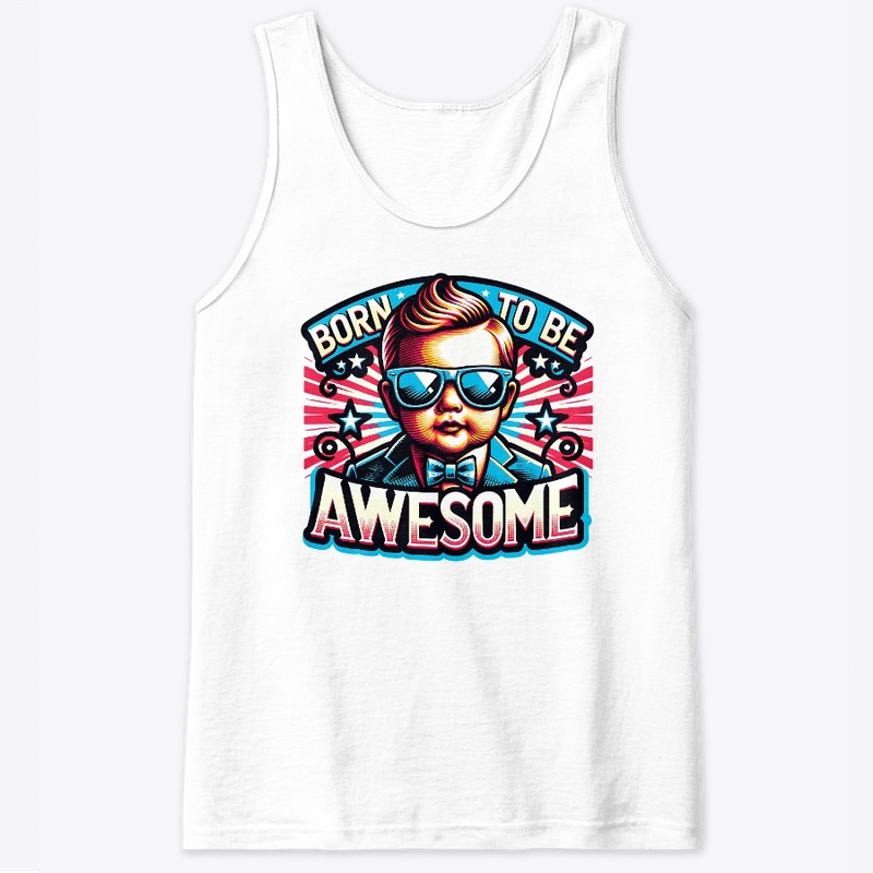 Born To Be Awesome