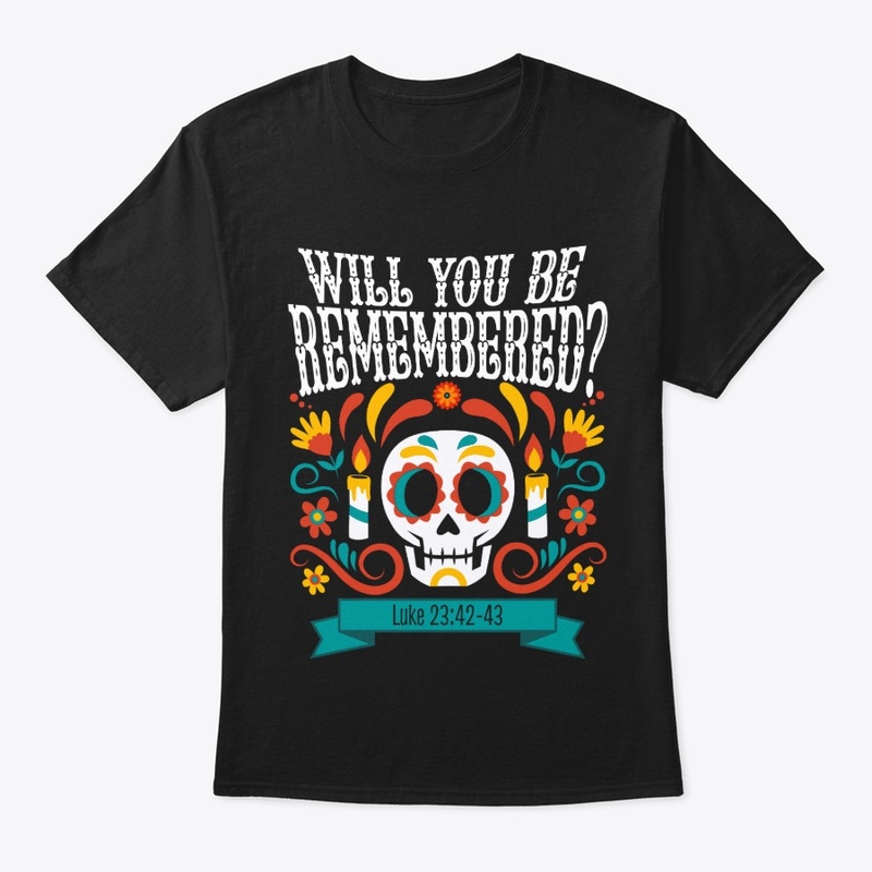 Will You Be Remembered?