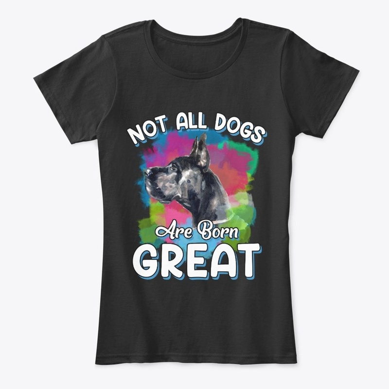Funny Great Dane Lover Gift - Born Great