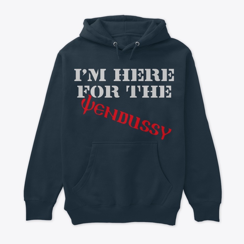 I'm here for the Wendussy
