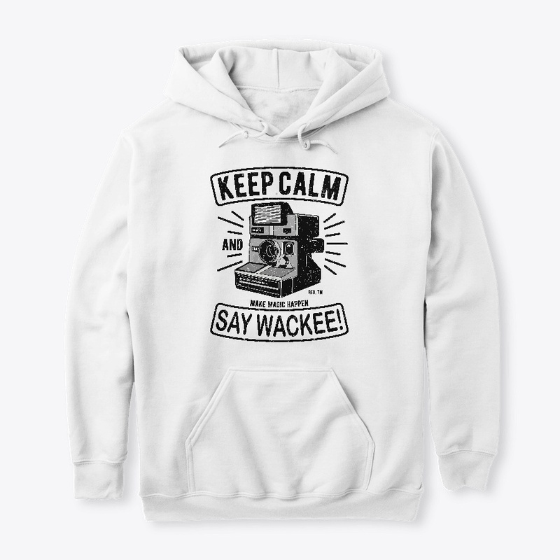 Keep Calm and Say Wackee! Tee