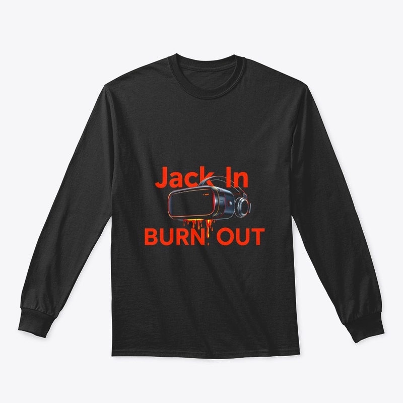 Burn In Burn Out
