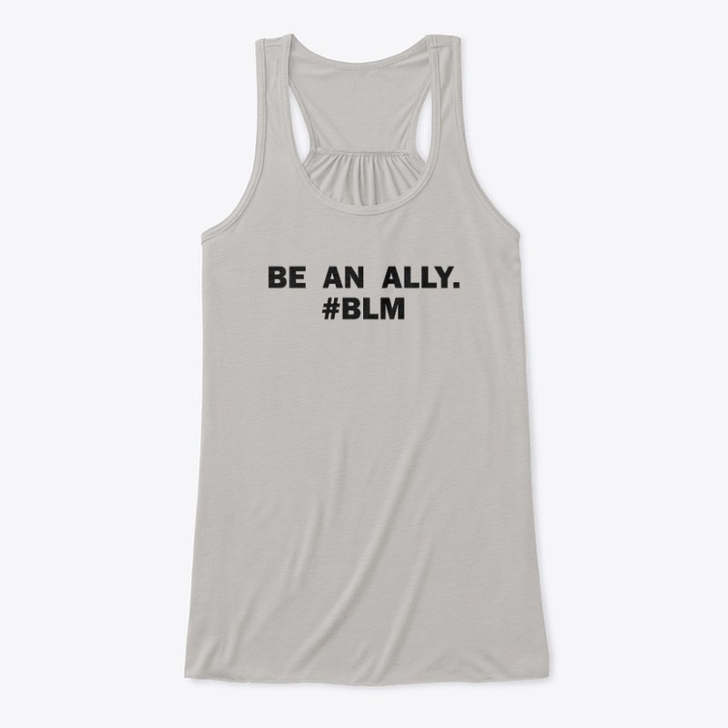 Be an Ally. #BLM