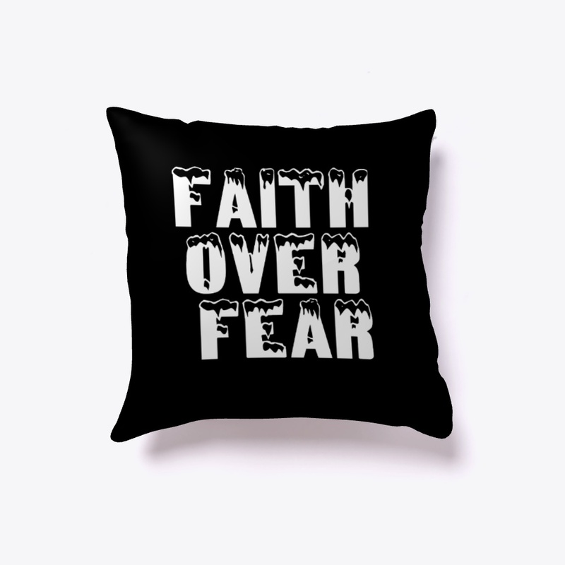 Faith Over Fear - Pillow