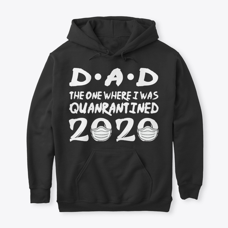 Dad The One Where I Was Quarantined