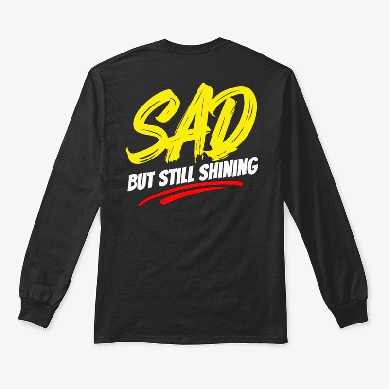 SAD but Still Shining – Inspirational B